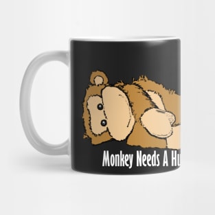 Monkey Needs A Hug Mug